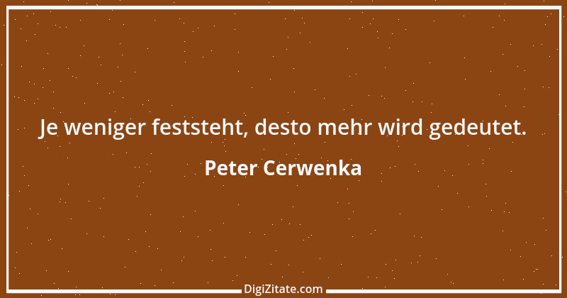 Zitat von Peter Cerwenka 111