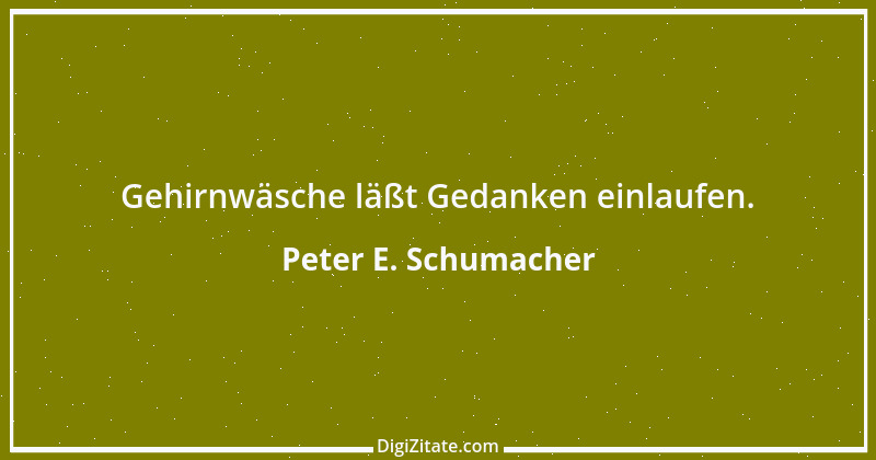 Zitat von Peter E. Schumacher 940