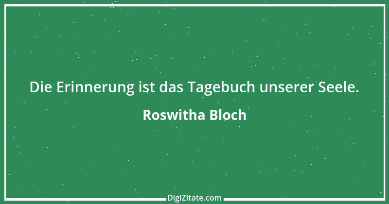 Zitat von Roswitha Bloch 46