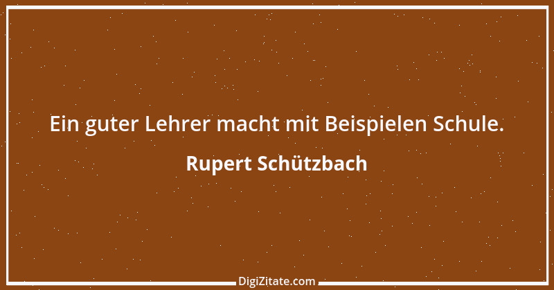 Zitat von Rupert Schützbach 38