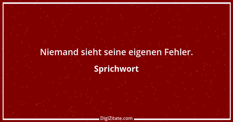 Zitat von Sprichwort 2127