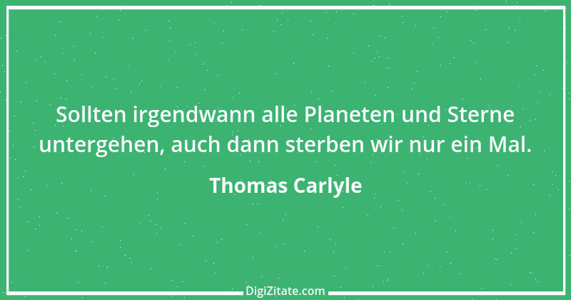 Zitat von Thomas Carlyle 103