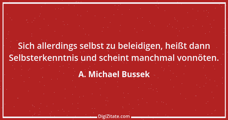 Zitat von A. Michael Bussek 38