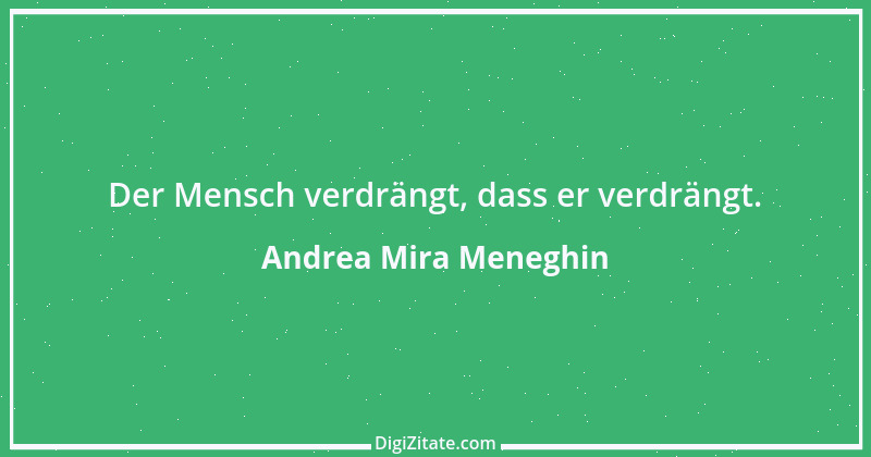 Zitat von Andrea Mira Meneghin 357