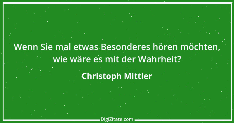 Zitat von Christoph Mittler 5