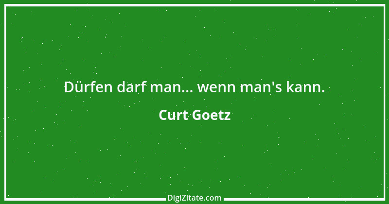 Zitat von Curt Goetz 99