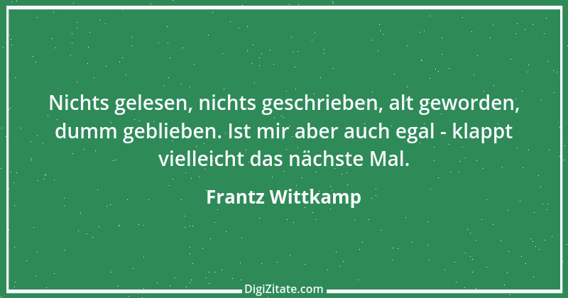 Zitat von Frantz Wittkamp 66