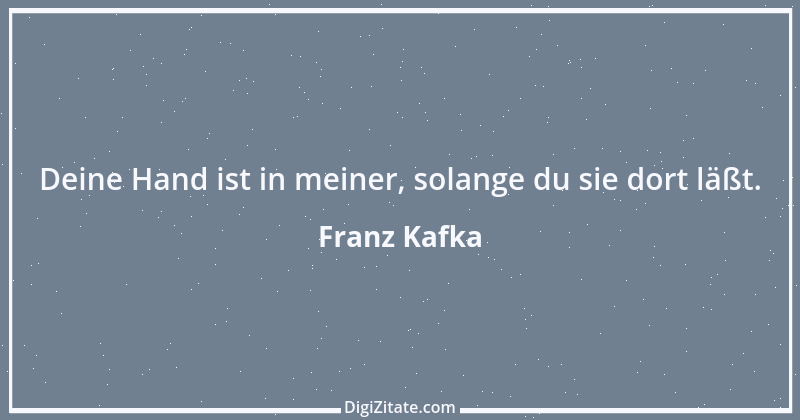 Zitat von Franz Kafka 122