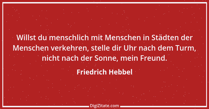 Zitat von Friedrich Hebbel 122