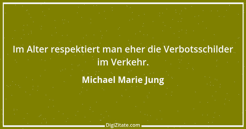 Zitat von Michael Marie Jung 334