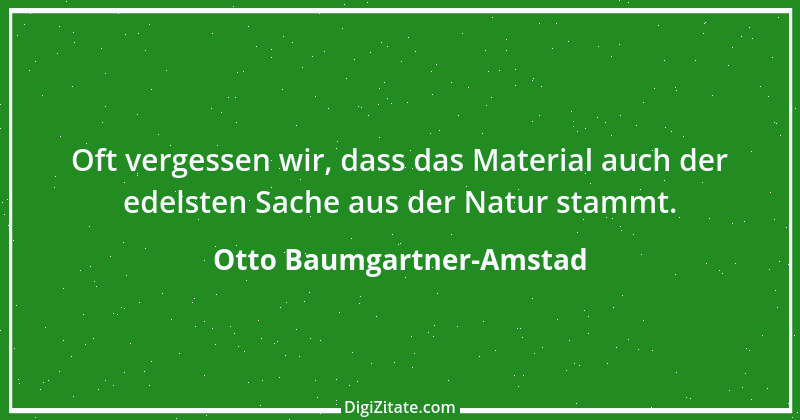 Zitat von Otto Baumgartner-Amstad 52