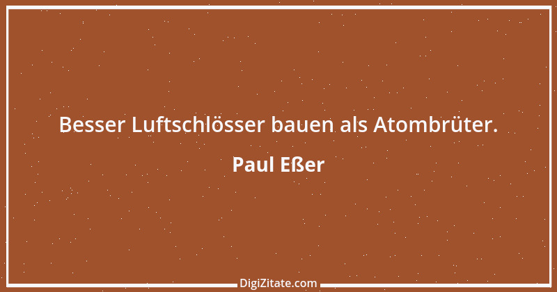 Zitat von Paul Eßer 23