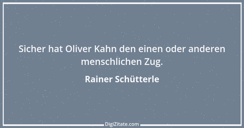 Zitat von Rainer Schütterle 1