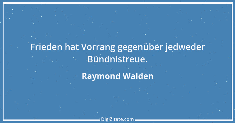 Zitat von Raymond Walden 240