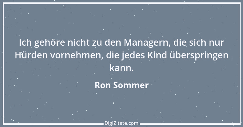 Zitat von Ron Sommer 2