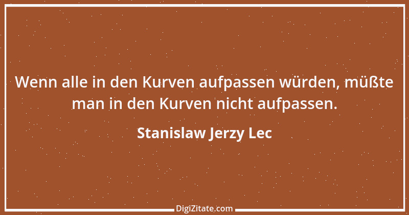 Zitat von Stanislaw Jerzy Lec 100