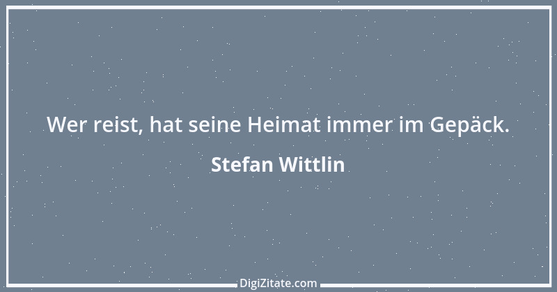 Zitat von Stefan Wittlin 476