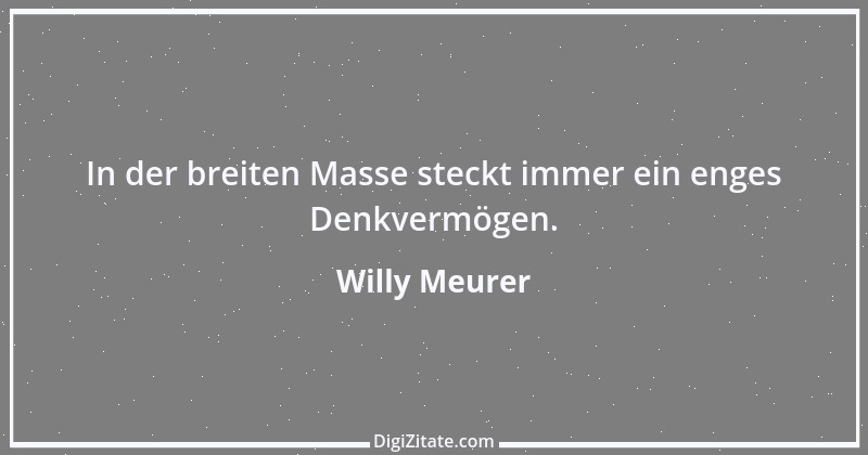 Zitat von Willy Meurer 1068