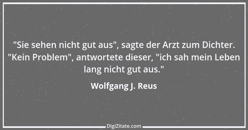 Zitat von Wolfgang J. Reus 607