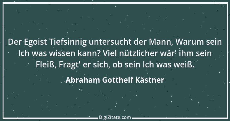 Zitat von Abraham Gotthelf Kästner 3