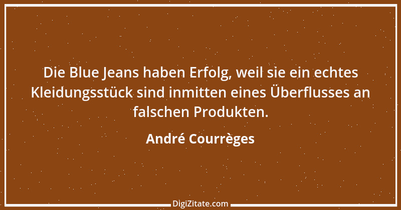 Zitat von André Courrèges 2