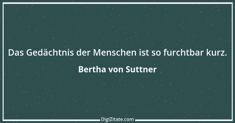 Zitat von Bertha von Suttner 13