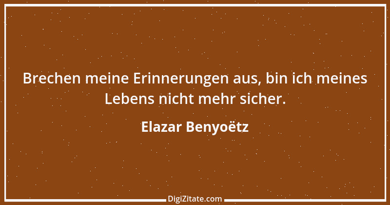 Zitat von Elazar Benyoëtz 89