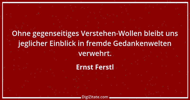 Zitat von Ernst Ferstl 1577