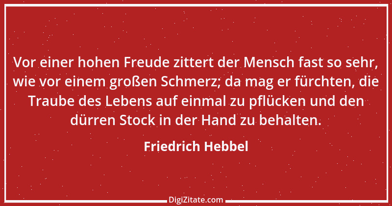 Zitat von Friedrich Hebbel 491