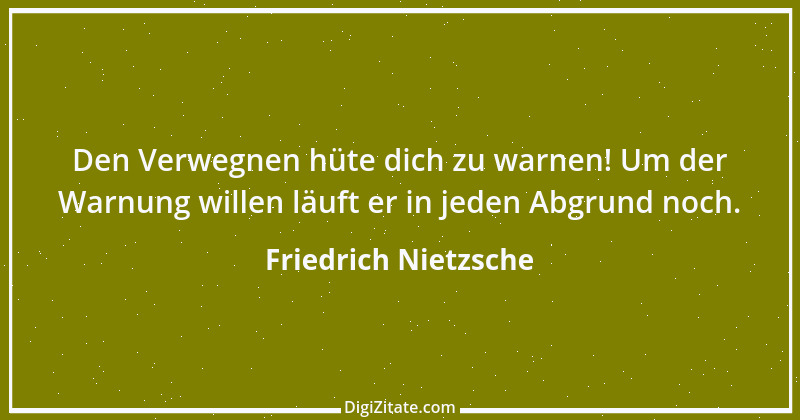 Zitat von Friedrich Nietzsche 1073