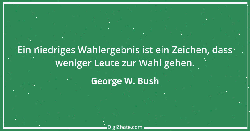 Zitat von George W. Bush 27