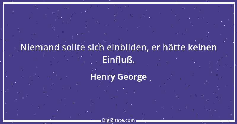 Zitat von Henry George 1