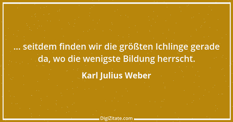 Zitat von Karl Julius Weber 104