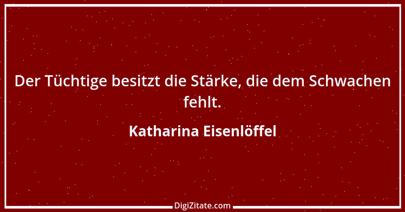 Zitat von Katharina Eisenlöffel 5