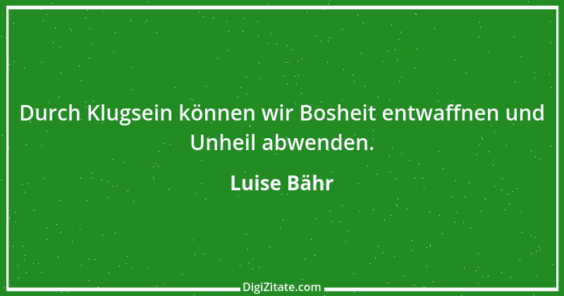 Zitat von Luise Bähr 50