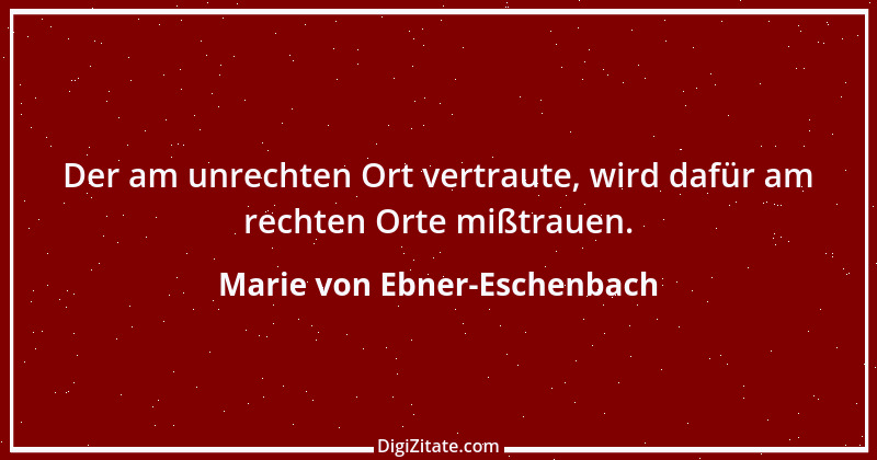 Zitat von Marie von Ebner-Eschenbach 104