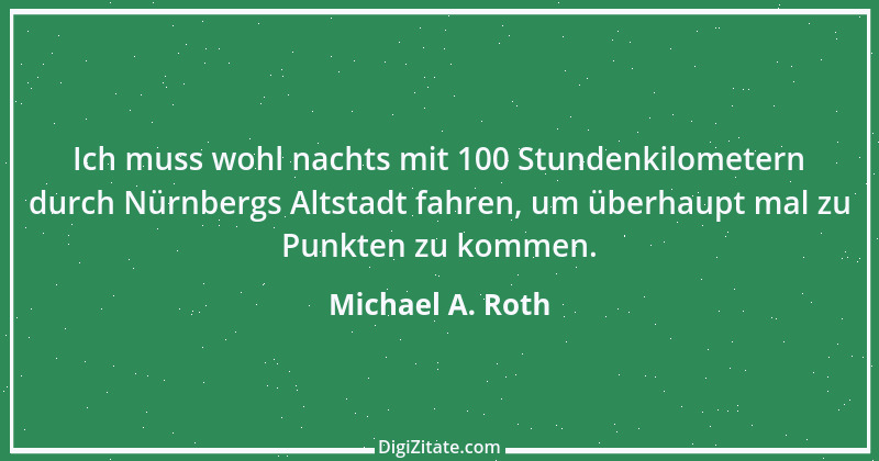 Zitat von Michael A. Roth 3