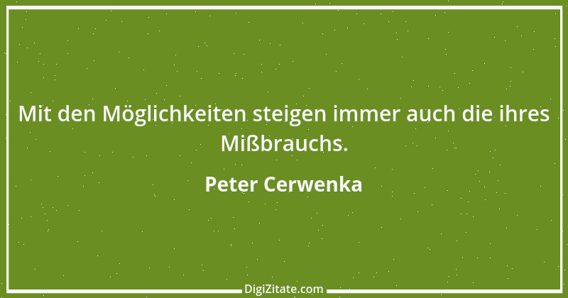 Zitat von Peter Cerwenka 112