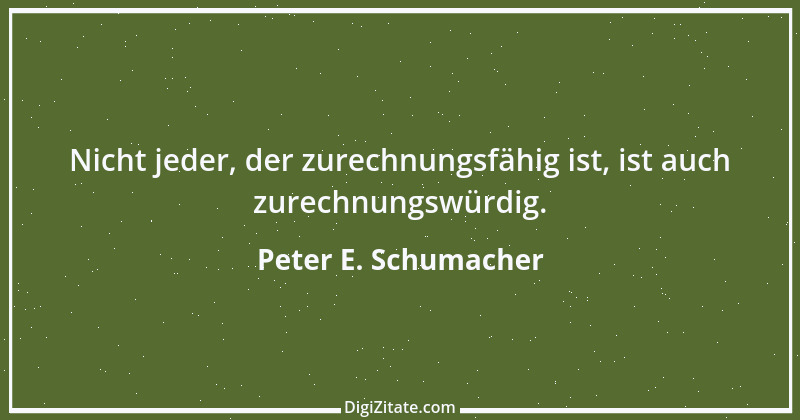 Zitat von Peter E. Schumacher 941