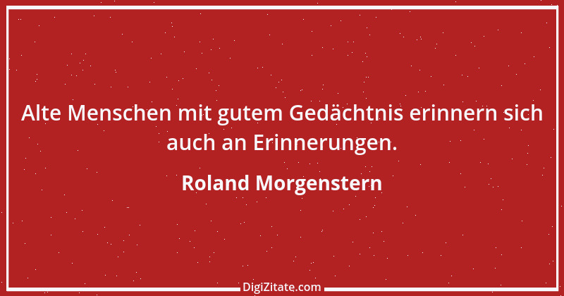 Zitat von Roland Morgenstern 18