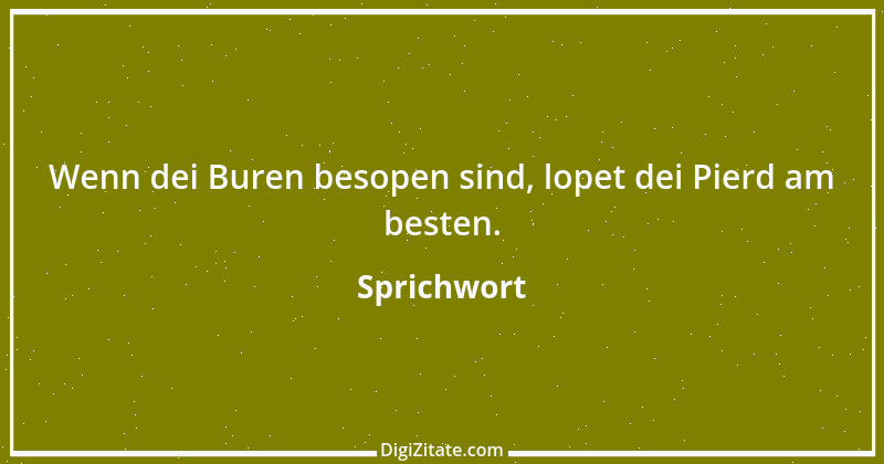 Zitat von Sprichwort 8128