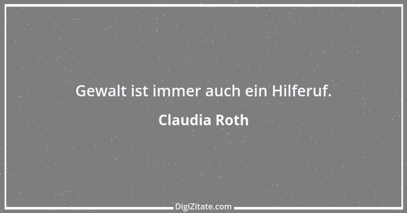 Zitat von Claudia Roth 13