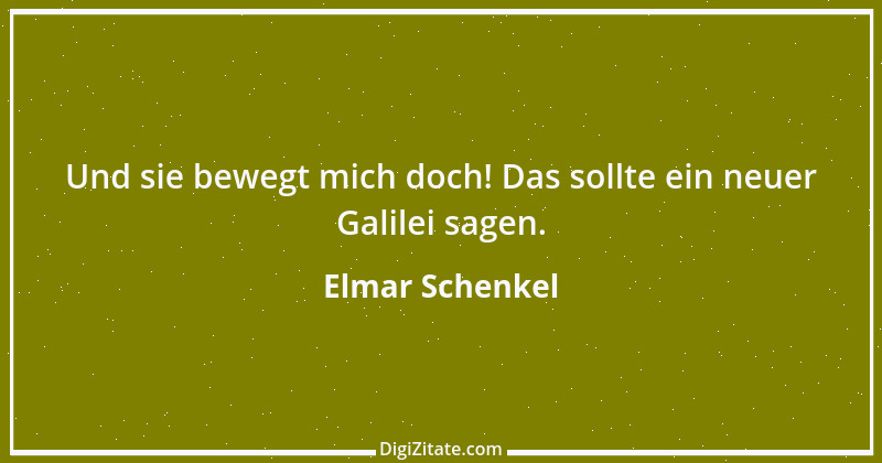 Zitat von Elmar Schenkel 350