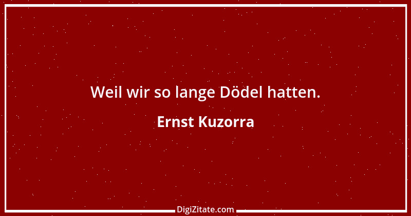 Zitat von Ernst Kuzorra 1