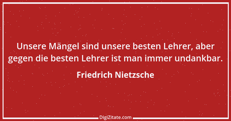 Zitat von Friedrich Nietzsche 1074