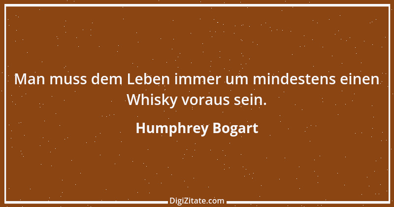 Zitat von Humphrey Bogart 2