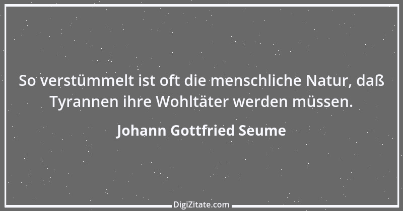 Zitat von Johann Gottfried Seume 70