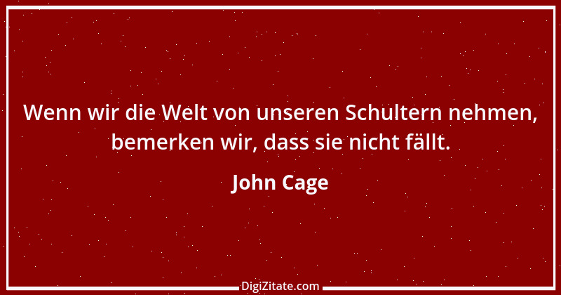 Zitat von John Cage 1