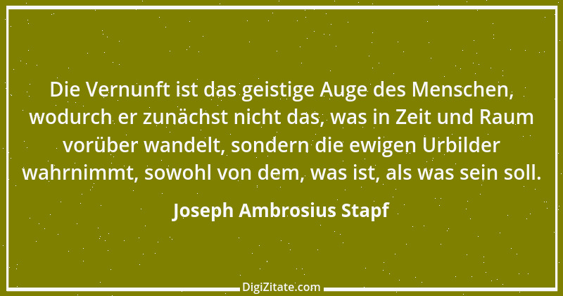 Zitat von Joseph Ambrosius Stapf 1