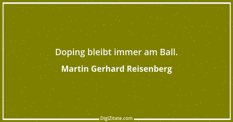 Zitat von Martin Gerhard Reisenberg 2452